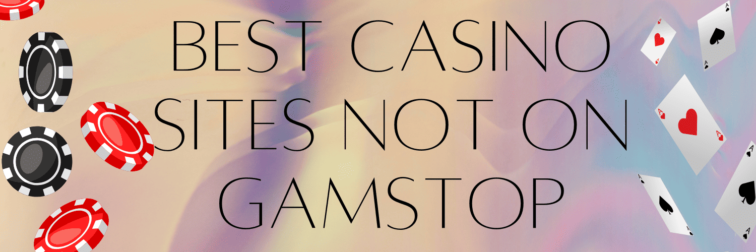 Discovering Casino Sites Not on Gamstop A Comprehensive Guide -1875417809