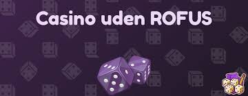 Nye Casinoer Uden ROFUS En Guide til Spil Glede Uden Begrænsninger